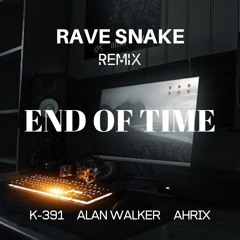 End of Time - RaveSnake Remix    ( Created from scratch with my own sounds )