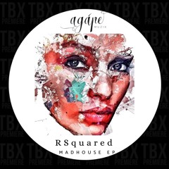 Premiere: RSquared - Madhouse [Agape Muzik]