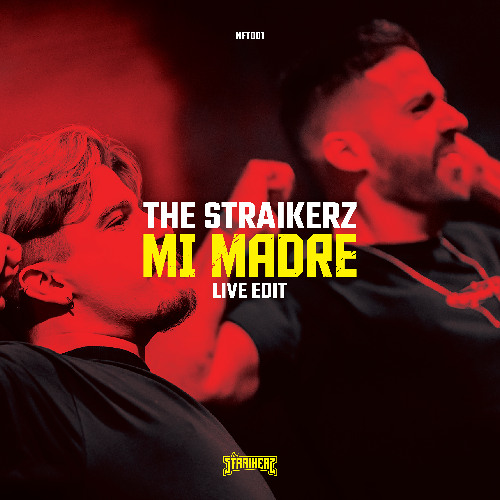 The Straikerz - Mi Madre (Live Edit) (FREE DL)