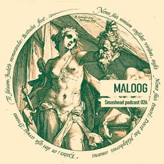 Smashead podcast 026 - MALOOG