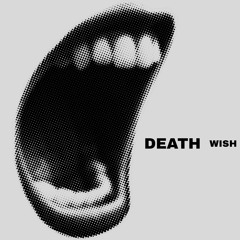Death Wish (Prod. by King 80)