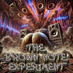 The Brown Note Experiment