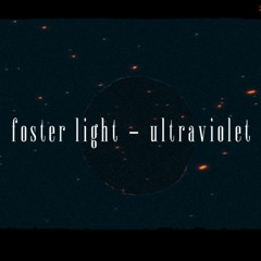 Foster Light - Ultraviolet