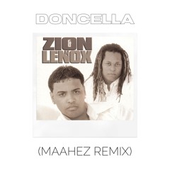 ZION & LENNOX - DONCELLA (MAAHEZ REMIX)