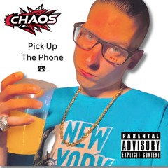 Chaos Pick Up The Phone