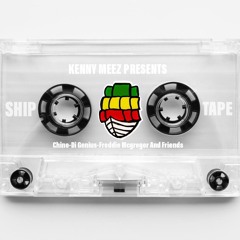 Kenny Meez Presents Ship Tape