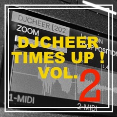 DJCHEER TIMES UP! VOL. 2 Sample Mix