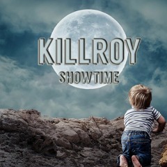Killroy - Showtime