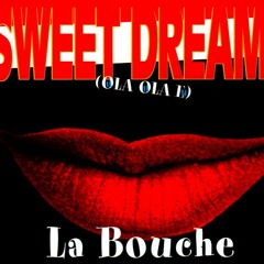 La Bouche, Daglar - Sweet Dreams - Damattah´s Ola Ola Eh Retrô Mashup
