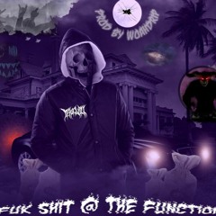 Truewill - Fuk Shvt @ Da Fnction Pt. 2 (Prod, Woahdrip)