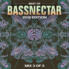 Best of Bassnectar (2019 Edition): Mix 3 of 3