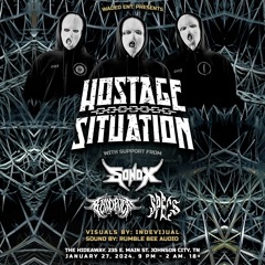 Hostage Situation-01/27/24 (SOLD OUT)