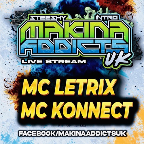 MC LETRIX - MC KONNECT 2026 STEESHY & INTRO MAKINA ADDICTS UK