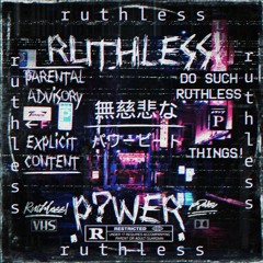 RUTHLESS! - p?wer