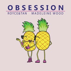 Obsession (Extended Mix) w/ Madeleine Wood