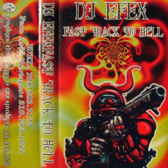 Dan Efex - The Fast Track To Hell - 1993
