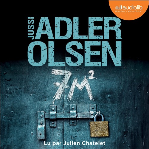 « 7m2 » de Jussi Adler-Olsen lu par Julien Chatelet