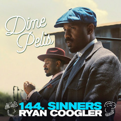 Episodio 144. SINNERS de Ryan Coogler