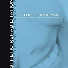 VIEW PDF EBOOK EPUB KINDLE Esthetic Rehabilitation In Fixed Prosthodontics: Esthetic Analysis: A Sys