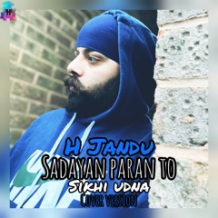 SADAYAN PARAN TO SIKHI UDNA | SARDOOL SIKANDER | H JANDU | COVER | THE LATEST PUNJABI SONGS 2021