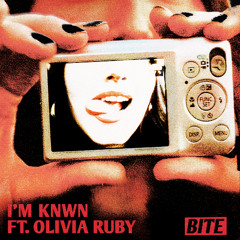 I'M KNWN - BITE (ft. Olivia Ruby)