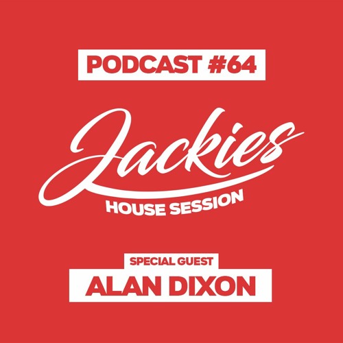 Jackies Music House Session #64 - "Alan Dixon"