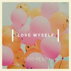 LOVE MYSELF (Andy Grammer Cover)