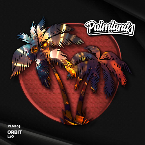L2O - Orbit (Streaming Edit) [Palmlands Records]