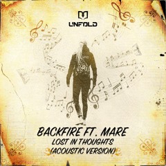 Backfire ft. MARE - Lost In Thoughts (Acoustic Version)