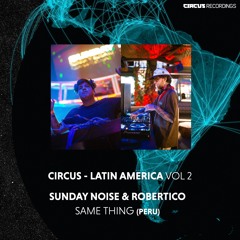 4. Sunday Noise - Robertico - Same Thing
