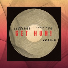GET HUH! - YESSIR Feat. Roxy (DEFAME HUH! REMIX)
