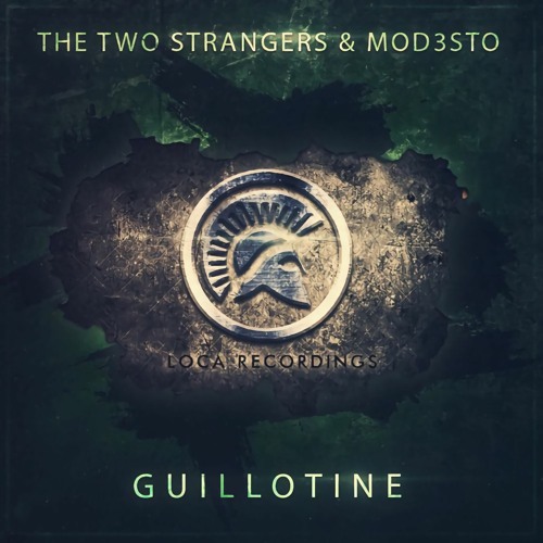 The Two Strangers & Mod3sto - Guillotine
