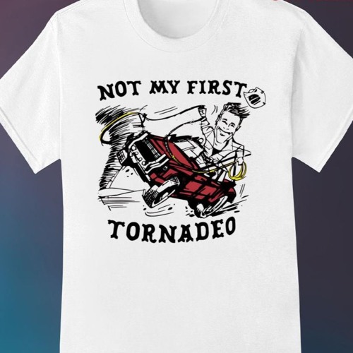 Stream Twisters Not My First Tornado Shirt, Glen Powell's 'Not My First ...