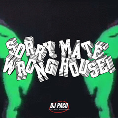 SORRY MATE, WRONG HOUSE! #10