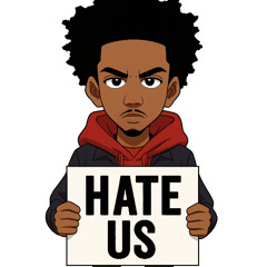 Hate Us