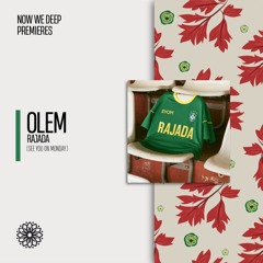 NWD PREMIERE: Olem - Rajada [See You On Monday]
