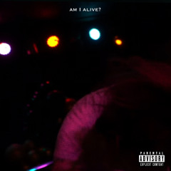 Am I Alive? w/ Sad Cash
