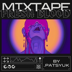 Mixtape "FRESH BLOOD"