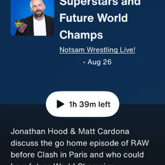 Jonathan Hood and Matt Cardona on Not Sam Wrestling-