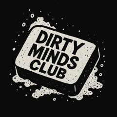 Dirty Minds Club
