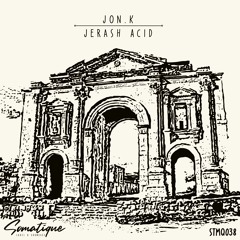 Jon.K - Jerash Acid (Original Mix) [Unreleased] Somatique Music