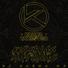Karma Takeover (Kumbias Matonas)