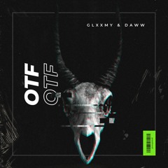 GLXXMY & DAWW - OTF