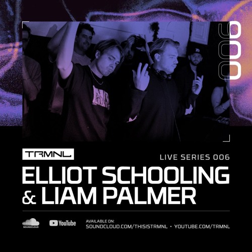 TRMNL Live Series 006: Elliot Schooling & Liam Palmer (2024 Closing Party)