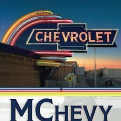 Get EBOOK EPUB KINDLE PDF MChevy: The 92-Year Legacy of Manweiler Chevrolet by  Gene Manweiler 📌