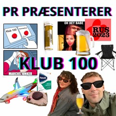 PR PRÆSENTERER: KLUB 100