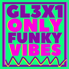 ONLY FUNKY VIBES