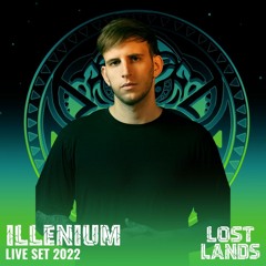 ILLENIUM Lost Lands 2022 Set