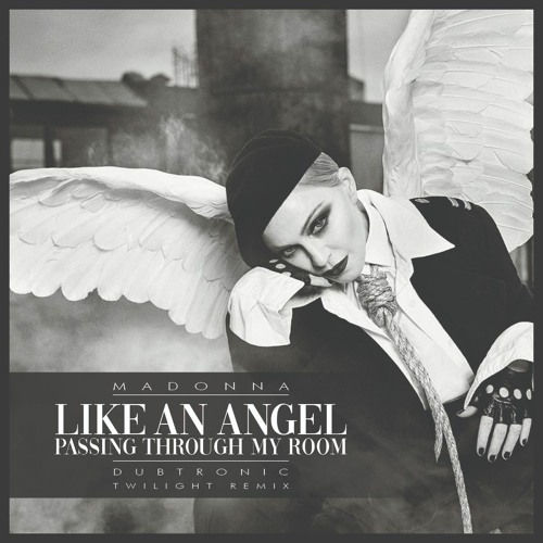 Madonna - Like An Angel Passing Through My Room (Dubtronic Twilight Remix)