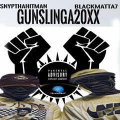 GunSlinga 20XX -SnypThaHitman - Feat- BlackMatta7